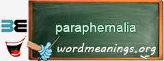 WordMeaning blackboard for paraphernalia